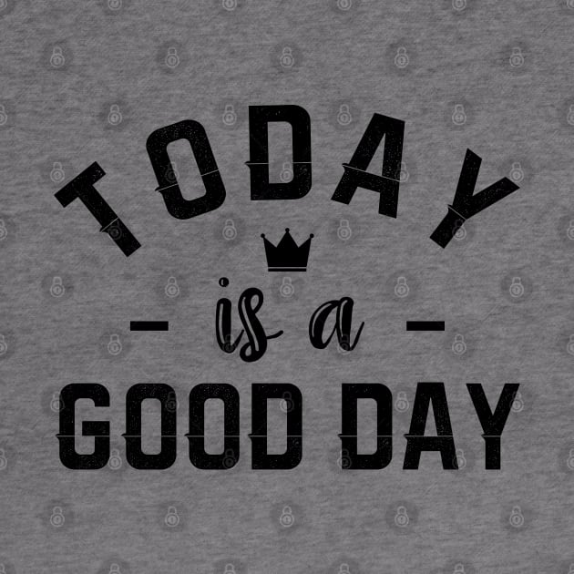 Today is a good day by NotoriousMedia